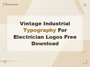 Vintage Industrial Electrician Logo Fonts Free Download
