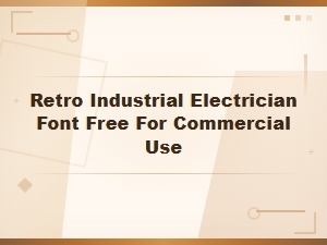 Retro Industrial Electrician Font Free for Commercial Use Download