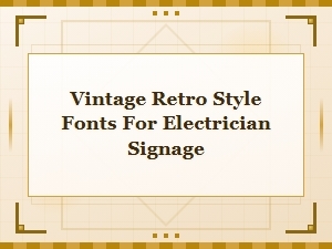 Vintage Retro Electrician Signage Fonts for Professional Trade Work